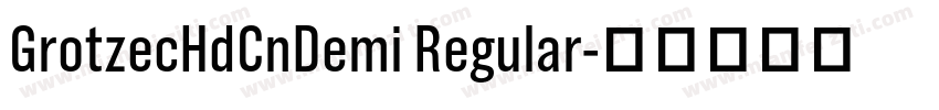 GrotzecHdCnDemi Regular字体转换